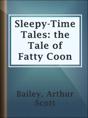 cover image of Sleepy-Time Tales: the Tale of Fatty Coon
